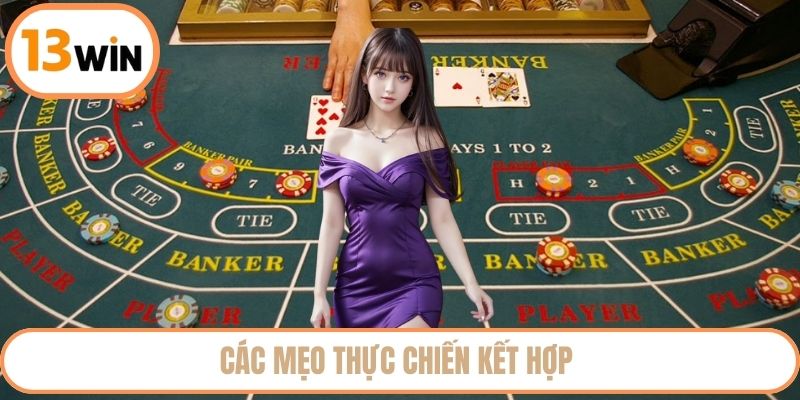 Các mẹo thực chiến kết hợp