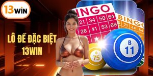 Lô Đề Đặc Biệt 13WIN: Cơ Hội Trúng Thưởng Cao Nhất